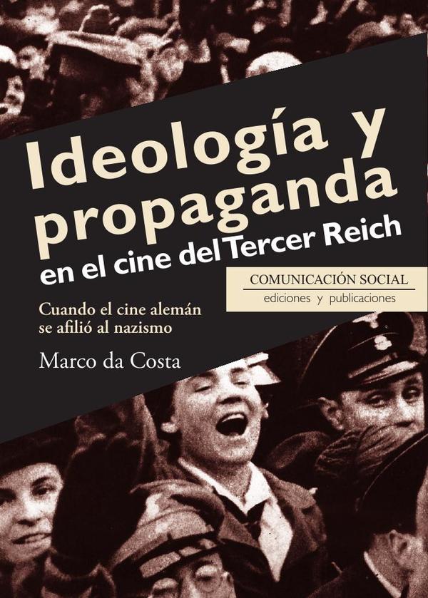 Ideología y propaganda en el cine del Tercer Reich