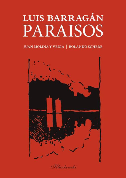 Luis Barragán. Paraísos
