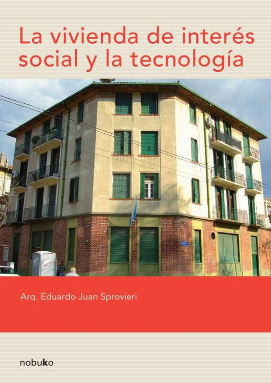 La Vivienda De Interes Social Y La Tecnologia