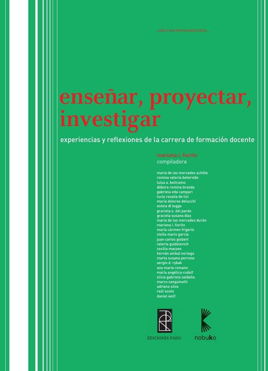 ENSEÑAR, PROYECTAR, INVESTIGAR
