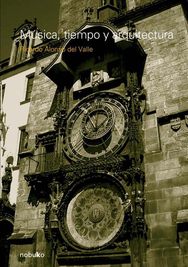 Musica, Tiempo Y Arquitectura
