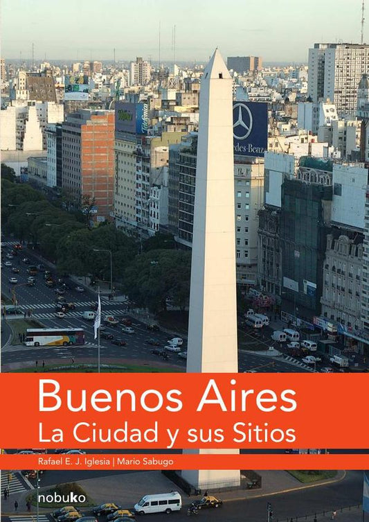 Buenos Aires La Ciudad Y Sus Sitios