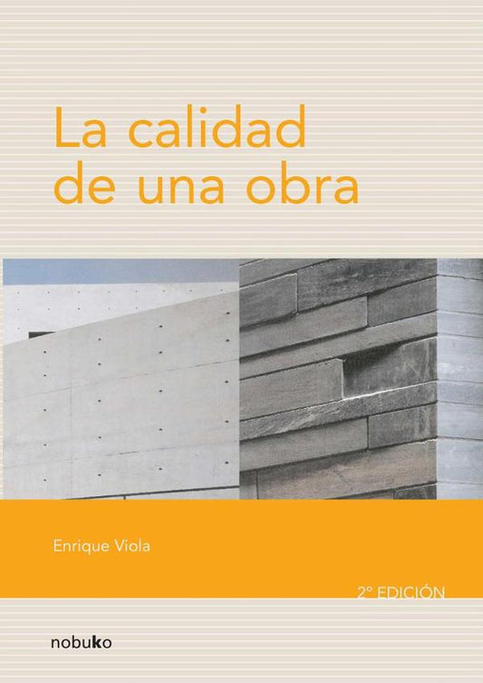LA CALIDAD DE UNA OBRA 2* ED,