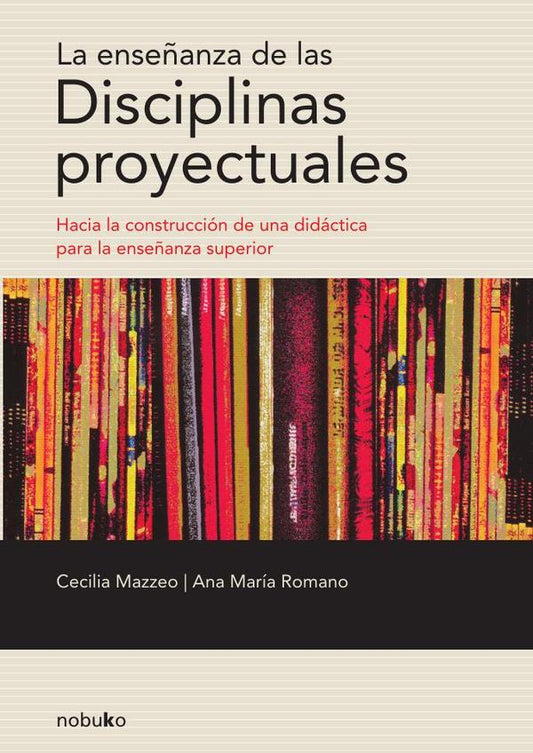 La Enseñanza de disciplina Proyectuales