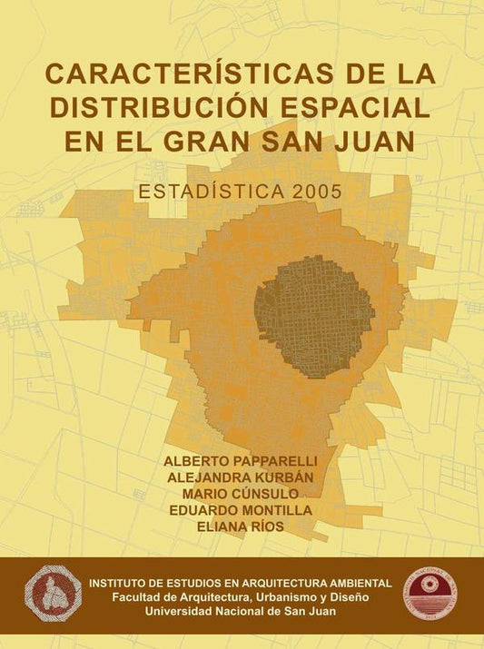 CARACTERISTICAS DE LA DISTRIBUCION ESPACIAL EN EL GRAN SAN JUAN 2005