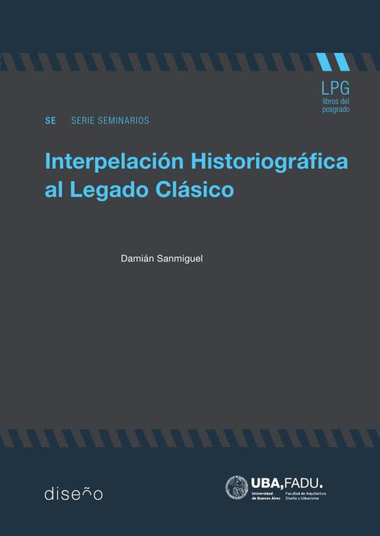 INTERPELACIÓN HISTORIOGRÁFICA DEL LEGADO CLÁSICO