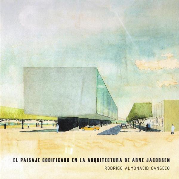 El paisaje codificado en la arquitectura de Arne Jacobsen