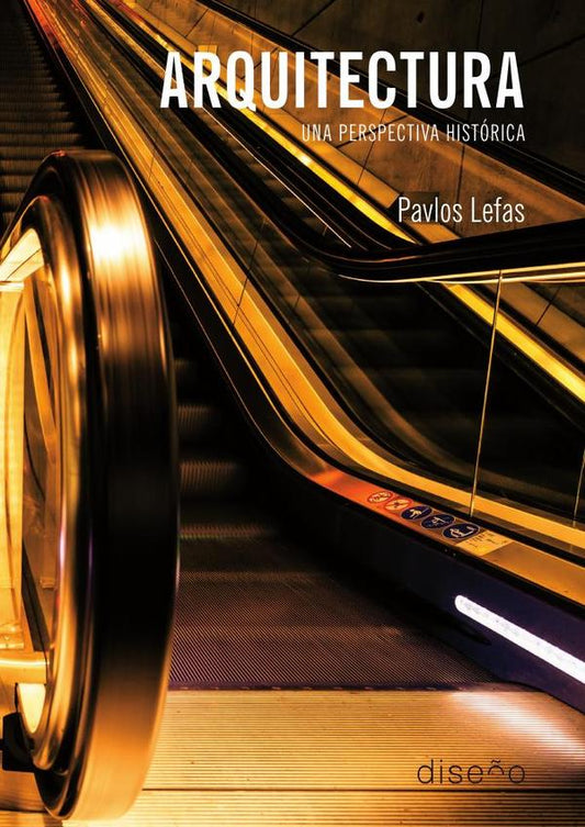 ARQUITECTURA. UNA PERSPECTIVA HISTORICA