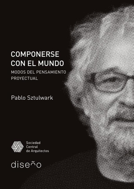 COMPONERSE CON EL MUNDO. MODOS DEL PENSAMIENTO PROYECTUAL