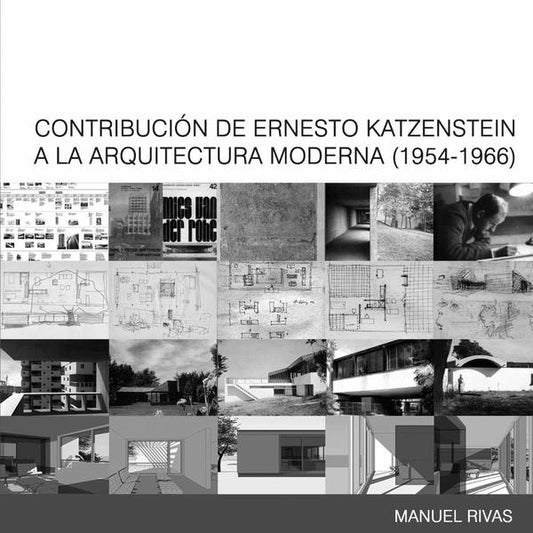 Contribuci¿n de Ernesto Kaszenstein a la arquitectura moderna 1954-1966
