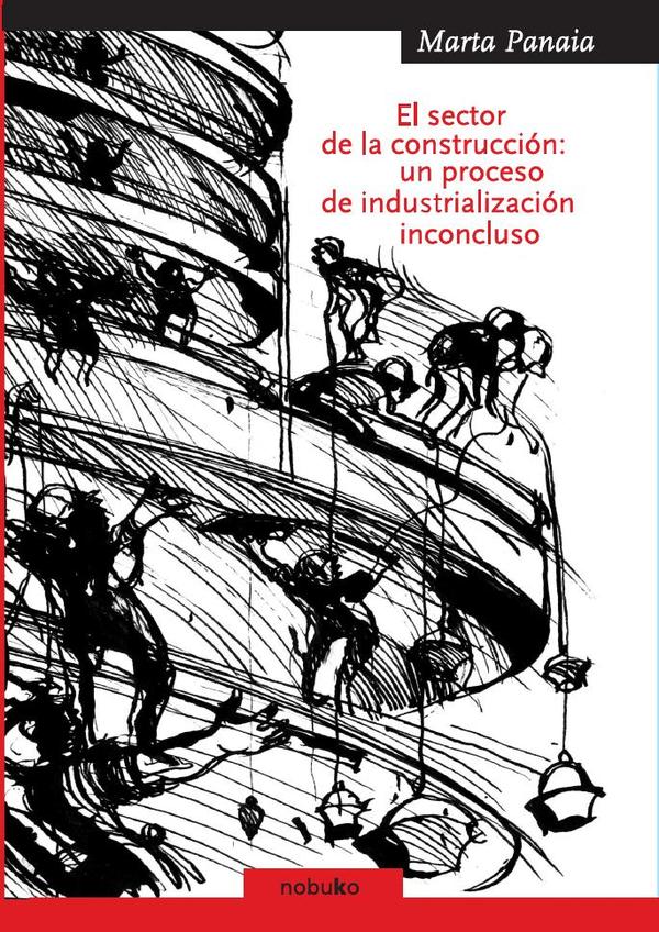 El sector de la construccion: un proceso de industrializaci¿n inconcluso
