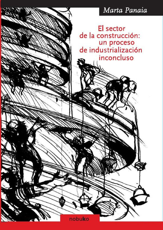 El sector de la construccion: un proceso de industrializaci¿n inconcluso