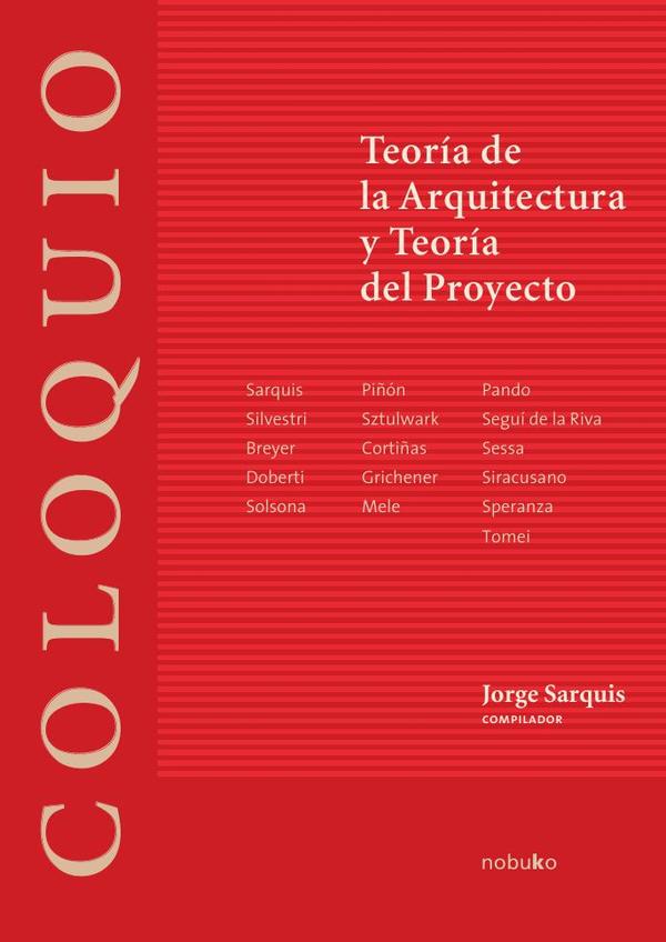 Coloquio: Teoria de la Arquitectura y teoria del proyecto