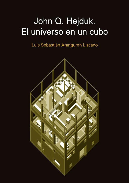 John Q. Hejduk. El universo en un cubo