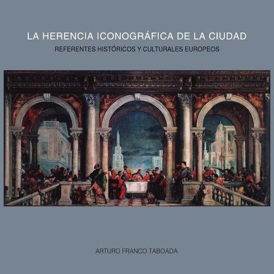 La herencia iconográfica de la ciudad