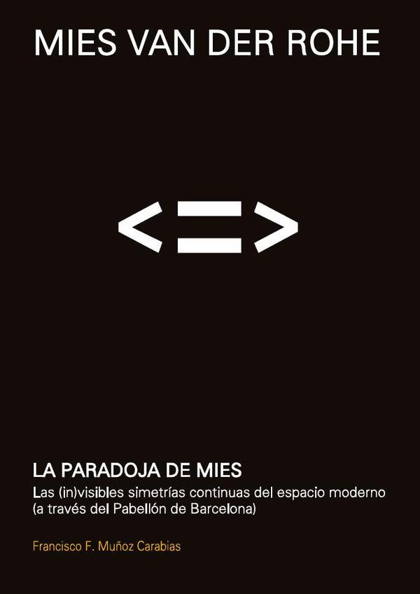 Mies Van Der Rohe. La paradoja de Mies