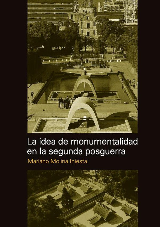 LA IDEA DE MONUMENTALIDAD EN LA SEGUNDA POSTGUERRA