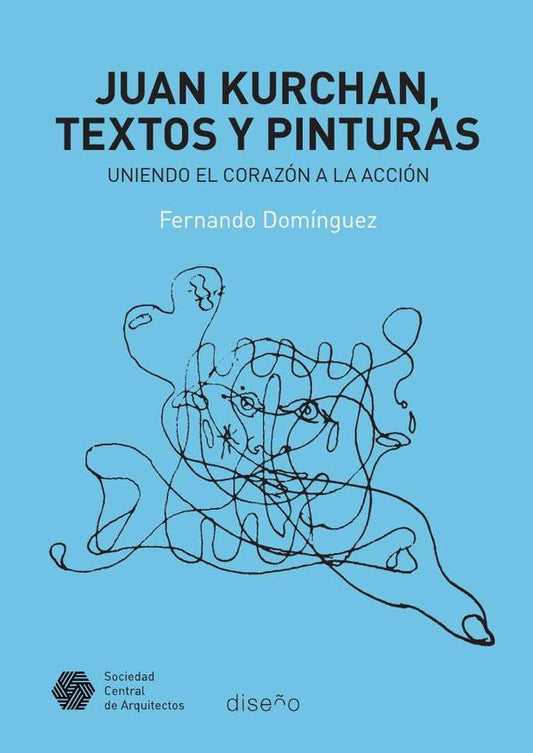 Juan Kurchan. Textos y pinturas