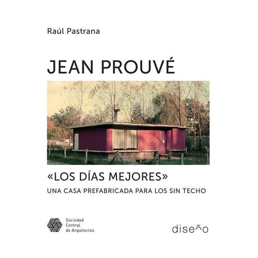 Jean Prouve "Los días mejores"