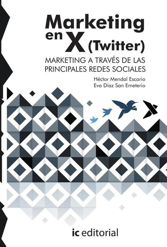 Marketing en X (Twitter). Marketing a través de las principales Redes Sociales