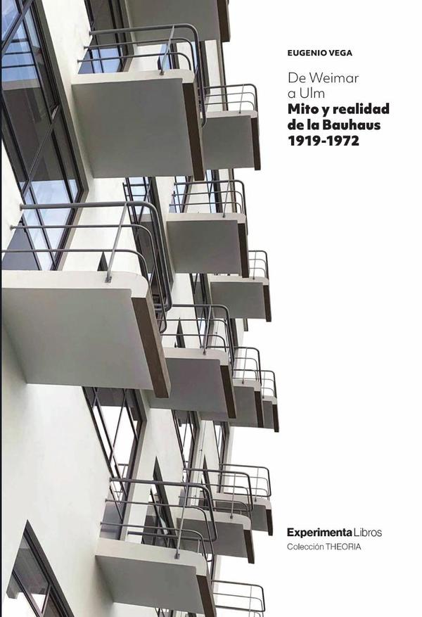 Mito y realidad de la Bauhaus 1919-1972