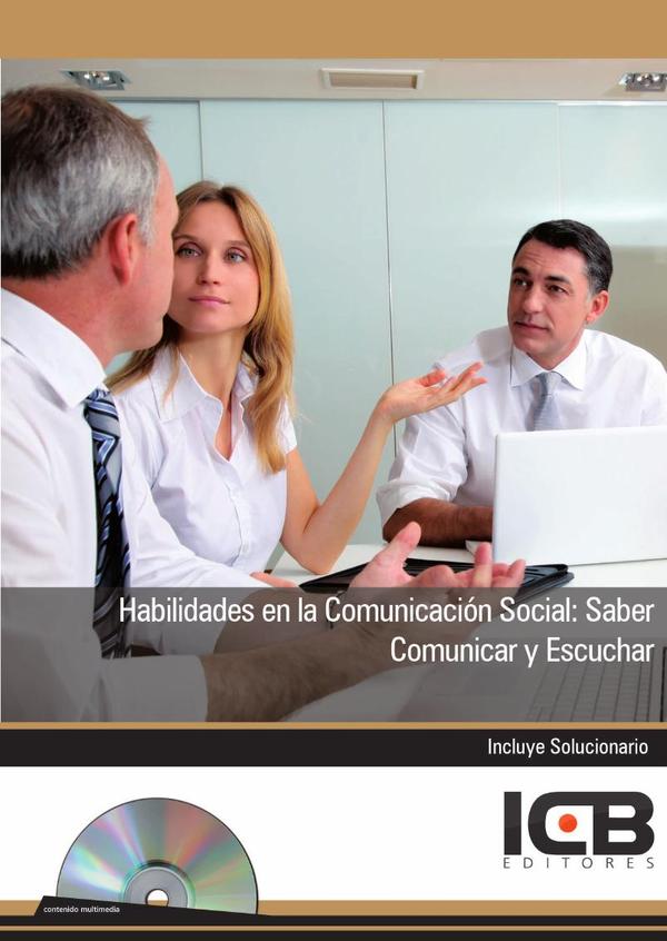 Habilidades en la Comunicacion Social:Saber Comunicar y Escuchar