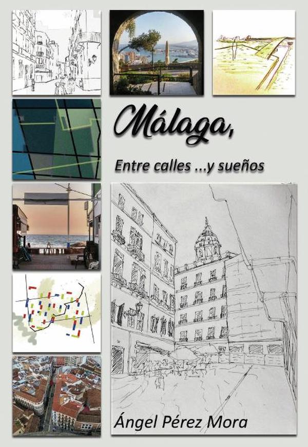 MALAGA ENTRE CALLES Y SUEÑOS