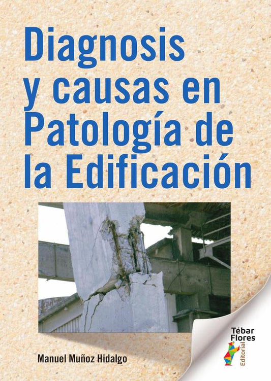 DIAGNOSIS Y CAUSAS EN PATOLOGIA DE LA EDIFICACION